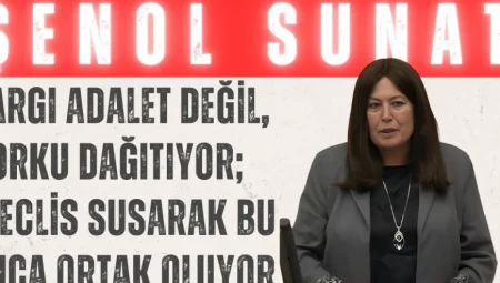 İYİ Partili Şenol Sunat: ‘Yargı adalet değil, korku dağıtıyor; Meclis susarak bu suça ortak oluyor’