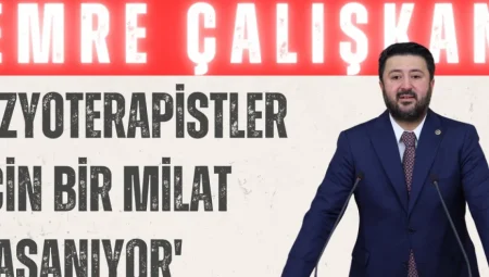 AK Parti Nevşehir Milletvekili Emre Çalışkan: ‘Fizyoterapistler için bir milat yaşanıyor’
