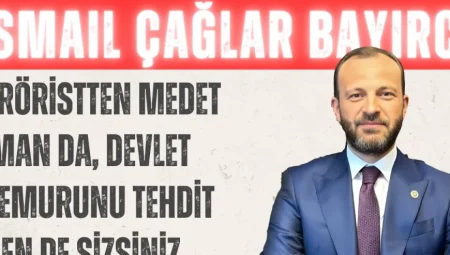 AK Parti’li Bayrırcı’dan CHP’ye sert suçlamalar: ‘Teröristten medet uman da, devlet memurunu tehdit eden de sizsiniz’