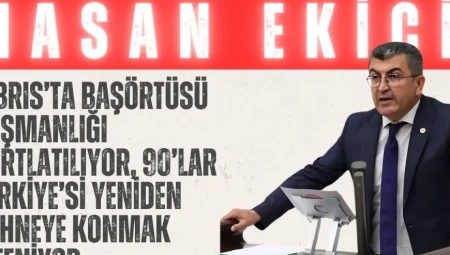 Gelecek Partili Ekici: ‘Kıbrıs’ta başörtüsü düşmanlığı hortlatılıyor, 90’lar Türkiye’si yeniden sahneye konmak isteniyor’