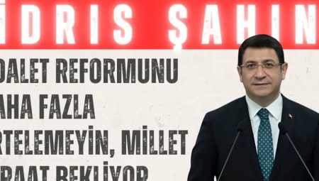 DEVA Partili Şahin: ‘Adalet reformunu daha fazla ertelemeyin, millet icraat bekliyor’