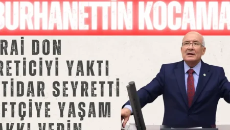 Burhanettin Kocamaz: “Zirai don üreticiyi yaktı, iktidar seyretti; çiftçiye yaşam hakkı verin”