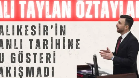 Ali Taylan Öztaylan’dan 23 Nisan Kutlamalarına Tepki: ‘Balıkesir’in Şanlı Tarihine Bu Gösteri Yakışmadı’
