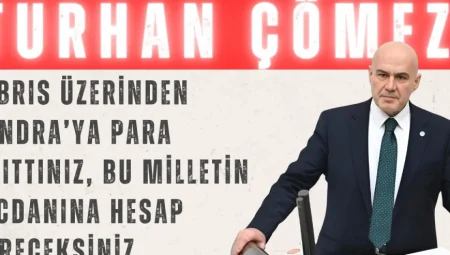 Turhan Çömez: ‘Kıbrıs Üzerinden Londra’ya Para Akıttınız, Bu Milletin Vicdanına Hesap Vereceksiniz’